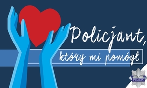 KONKURS „POLICJANT, KTÓRY MI POMÓGŁ”