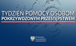 TYDZIEŃ POMOCY OSOBOM POKRZYWDZONYM PRZESTĘPSTWEM