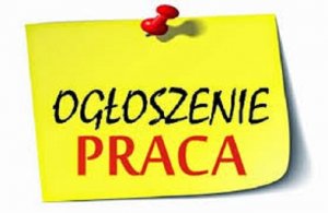 Zdjęcie zawiera napis OGŁOSZENIE O PRACĘ